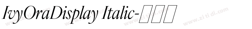 IvyOraDisplay Italic字体转换